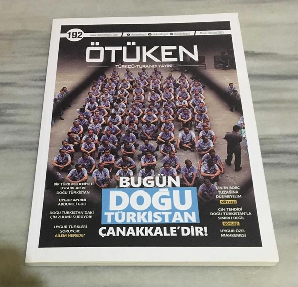 ÖTÜKEN DERGİSİ Mayıs Haziran 2021 Sayı 192 BUGÜN DOĞU TÜRKİSTAN ÇANAKKALE'DİR (Sahafiye Kitap) ürün görseli 1