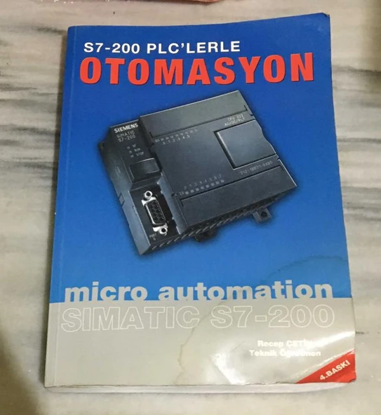S7 - 200 PLC'LERLE OTOMASYON ( Meslek Yüksekokulları ve Temel - İleri Seviye PLC Öğrenmek İsteyenler için ) 4.BASIM - 2006 (Sahafiye Kitap) ürün görseli 1