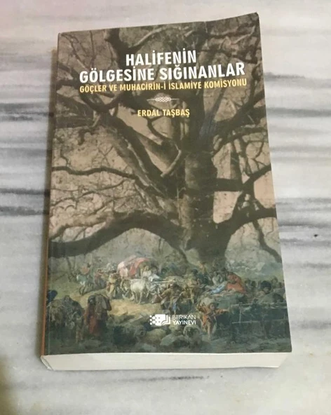 HALİFENİN GÖLGESİNE SIĞINANLAR Göçler ve Muhacirin-i İslamiye Komisyonu (Sahafiye Kitap) ürün görseli 1