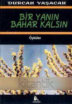 Bir Yanın Bahar Kalsın "Öyküler" / 1998 Yılı İlk Baskısı ürün görseli 1