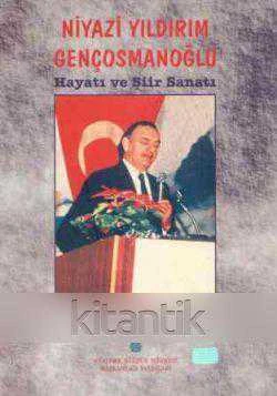 Niyazi Yıldırım Gençosmanoğlu / Hayatı ve Şiir Sanatı / 2000 Yılı İlk Baskısı ürün görseli 1