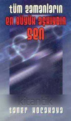 Tüm Zamanların En Büyük Aşkıydın Sen / 1999 Yılı İlk Baskısı ürün görseli 1