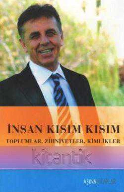 İnsan Kısım Kısım / Toplumlar, Zihniyetler, Kimlikler / 2006 Yılı İlk Baskısı ürün görseli 1