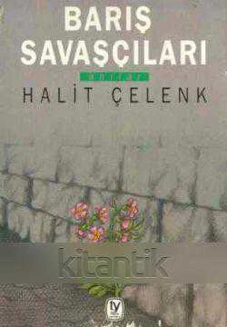 Halit Çelenk / Barış Savaşçıları - 1996 Yılı İlk Baskısı ürün görseli 1
