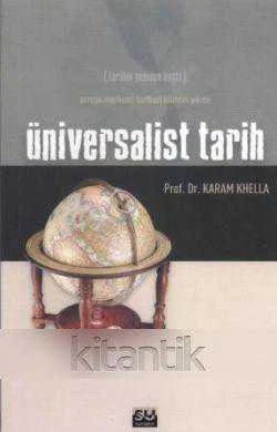 Tarihin Yeniden Keşfi / Üniversalist Tarih "Avrupa Merkezli Tarihsel Bilincin Yıkımı" / İsmail Kaygusuz Çevirisi / 2005 Yılı İlk baskısı ürün görseli 1