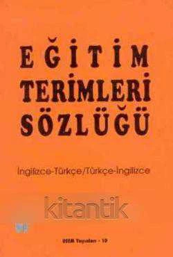 Eğitim Terimleri Sözlüğü (İng. / Türkçe - Türkçe / İng.) / 1993 Yılı İlk Baskısı ürün görseli 1
