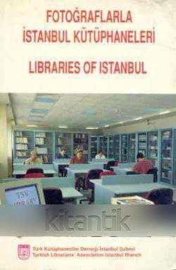Fotoğraflarla İstanbul Kütüphaneleri / Lıbrarıes Of Istanbul - 1995 Yılı İlk Baskısı ürün görseli 1