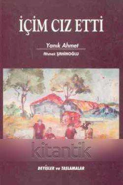 İçim Cız Etti "Deyişler ve Taşlamalar" / 2007 Yılı İlk Baskısı ürün görseli 1