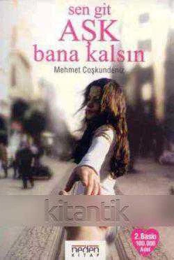 Sen Git Aşk Bana Kalsın / 2004 Yılı İkinci Baskısı ürün görseli 1