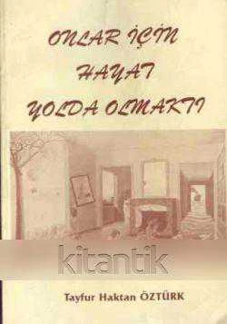 Onlar İçin Hayat Yolda Olmaktı "Mehmet Öztürk'ün Anısına" / İlk Baskısı ürün görseli 1