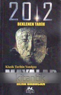 2012 Beklenen Tarih / Klasik Tarihin Yanılgısı Mayalar / İlk Baskısı ürün görseli 1