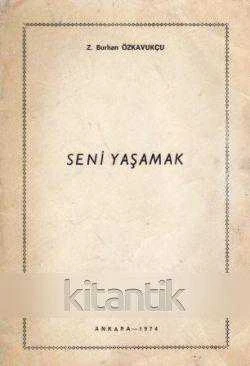 Seni Yaşamak / 1974 Yılı İlk Baskısı ürün görseli 1