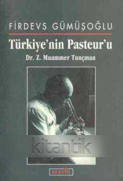 Türkiye'nin Pasteur'u Dr. Z. Muammer Tuncman / 2001 Yılı İlk Baskısı ürün görseli 1