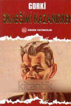 Engin Yayıncılık Dünya Klasiği Dizisi - Ekmeğimi Kazanırken - 2004 Yılı 4. Baskısı - Hasan Ali Ediz Çevirisi ürün görseli 1