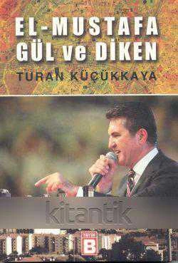 El - Mustafa Gül ve Diken / 2010 Yılı İlk Baskısı ürün görseli 1