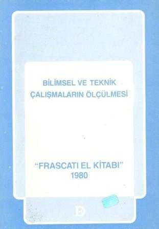 BİLİMSEL VE TEKNİK ÇALIŞMALARININ ÖLÇÜLMESİ / FRASCATI EL KİTABI 1980 ürün görseli 1