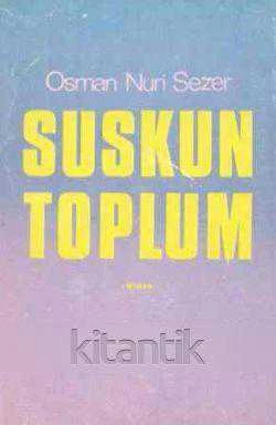Suskun Toplum - 1987 Yılı İlk Baskısı ürün görseli 1