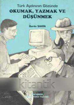 Türk Aydınının Gözünde Okumak, Yazmak ve Düşünmek / 1997 Yılı İlk Baskısı ürün görseli 1