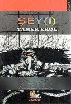 Şey(i) "Anlatı" / 2013 Yılı İlk Baskısı ürün görseli 1