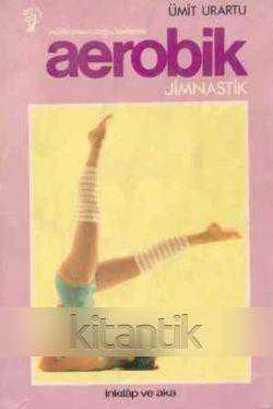 Sağlıklı Yaşam, Doğru Beslenme Aerobik Jimnastik (1983 Yılı İlk Baskısı) ürün görseli 1