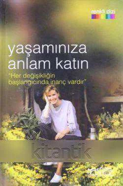 YAŞAMINIZA ANLAM KATIN - HER DEĞİŞİKLİĞİN BAŞLANGICINDA İNANÇ VARDIR ürün görseli 1