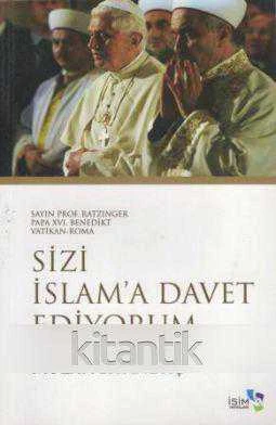 SAYIN PROF. RATZINGER, PAPA XVI. BENEDİKT / VATİKAN - ROMA SİZİ İSLAMA DAVET EDİYORUM ürün görseli 1
