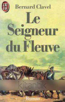 Le Seigneur Du Fleuve (1984 Yılı İlk Baskısı) ürün görseli 1