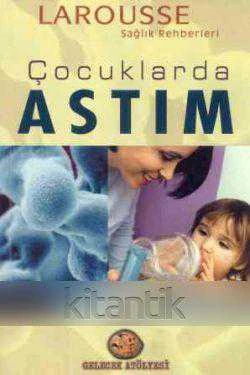 Çocuklarda Astım - Larousse Sağlık Rehberleri (2008 Yılı Renkli, Resimli, İlk Baskısı) Engin Sunar Çevirisi ürün görseli 1