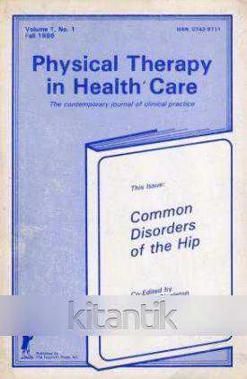 Physical Therapy in Health Care Volume 1, No: 1, Fall: 1986 / Common Disorders Of The Hips (1986 Yılı İlk Baskısı) ürün görseli 1