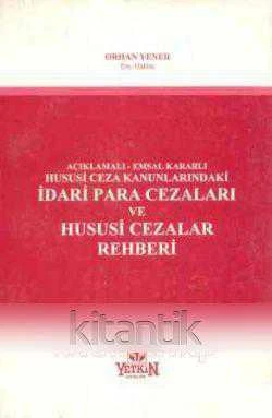 AÇIKLAMALI - EMSAL KARARLI HUSUSİ CEZA KANUNLARINDAKİ İDARİ PARA CEZALARI VE HUSUSİ CEZALAR REHBERİ ürün görseli 1