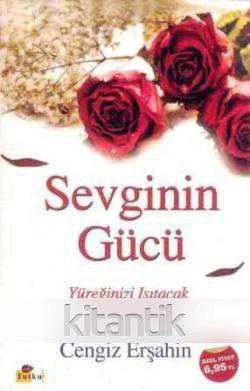 Sevginin Gücü / Yüreğinizi Isıtacak Sevgi Öyküleri (2015 Yılı 6. Baskısı) ürün görseli 1
