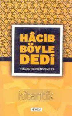 Hacib Böyle Dedi (Kutadgu Bilig'den Seçmeler) / 2012 Yılı İlk Baskısı ürün görseli 1