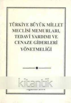 Türkiye Büyük Millet Meclisi Memurları, Tedavi Yardımı ve Cenaze Giderleri Yönetmeliği ürün görseli 1