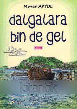 Dalgalara Bin de Gel (2014 Yılı İlk Baskısı) ürün görseli 1