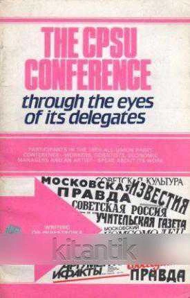 The CPSU Conference / Through The Eyes Of Its Delegates (1988 Yılı İlk Baskısı) ürün görseli 1