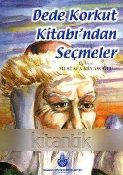 Dede Korkut Kitabı'ndan Seçmeler - 2005 Yılı İlk Baskısı - Derleyen: Mustafa Miyasoğlu - Resimleyen: Ebru Arığ ürün görseli 1