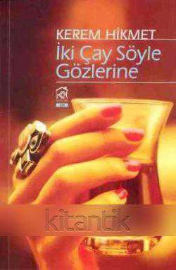 İki Çay Söyle Gözlerine - 2015 Yılı İlk Baskısı ürün görseli 1