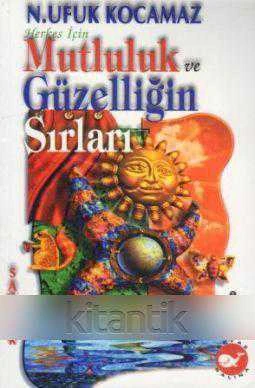 Beyaz Balina Kişisel Gelişim ve Sağlıklı Yaşam Dizisi / Herkes İçin Mutluluk ve Güzelliğin Sırları - 2001 Yılı İkinci Baskısı ürün görseli 1