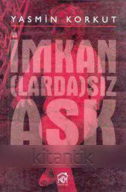 İmkan (Larda) Sız Aşk - Roman - 2014 Yılı İlk Baskısı ürün görseli 1