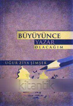 Büyüyünce Yazar Olacağım (2014 Yılı İlk Baskısı) ürün görseli 1