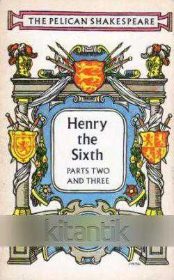 The Pelican Shakespeare Series / Henry The Sixth - Part Two and Three (1980 Yılı İlk Baskısı) ürün görseli 1