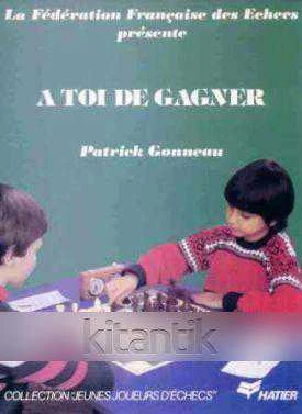 Collection (Jeunes Jeueurus D'echecs) / A Toi De Gagner (1983 Yılı Renkli, Resimli,İlk Baskısı) ürün görseli 1