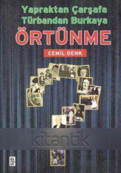 Yapraktan Çarşafa Türbandan Burkaya Örtünme (2010 Yılı Birinci Baskısı) ürün görseli 1