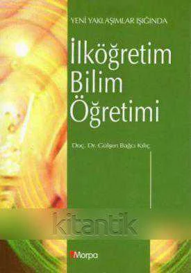Yeni Yaklaşımlar Işığında İlköğretim Bilim Öğretimi ürün görseli 1