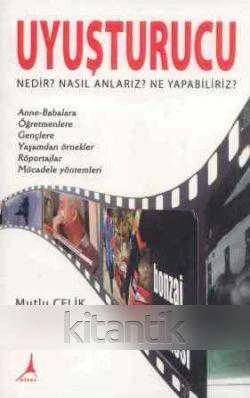 Uyuşturucu Nedir? Nasıl Anlarız? Ne Yapabiliriz? - 2015 Yılı İlk Baskısı ürün görseli 1