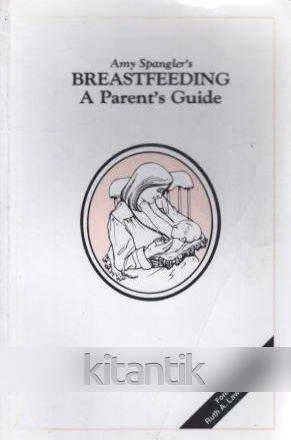 Amy Spangler's Breastfeeding a Parent's Guide - 1992 Yılı 5. Baskısı ürün görseli 1