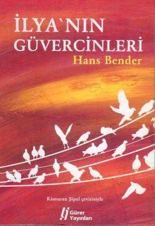 İlya'nın Güvercinleri - Kamuran Şipal Çevirisi - 2010 Yılı İlk Baskısı ürün görseli 1