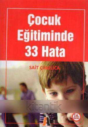 Çocuk Eğitiminde 33 Hata - 2009 Yılı 11. Baskısı ürün görseli 1