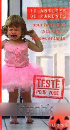 10 Astuces de Parents - Pour Faire Face a la Colare de Ses Enfants - Teste Pour Vous ürün görseli 1