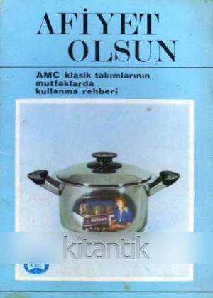 Afiyet Olsun (AMC Klasik Takımlarının Mutfaklarda Kullanma Rehberi) ürün görseli 1